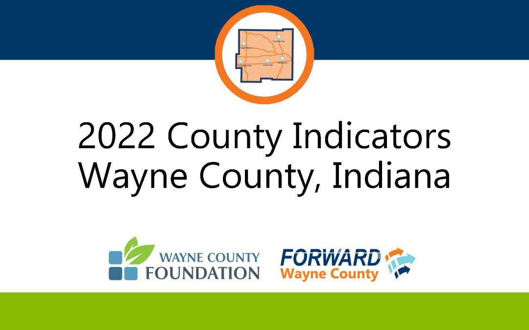 Foundation and Forward Wayne County Release 2022 County Indicators Report