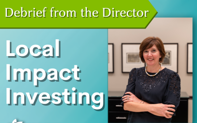 Debrief from the Director – Local Impact Investing